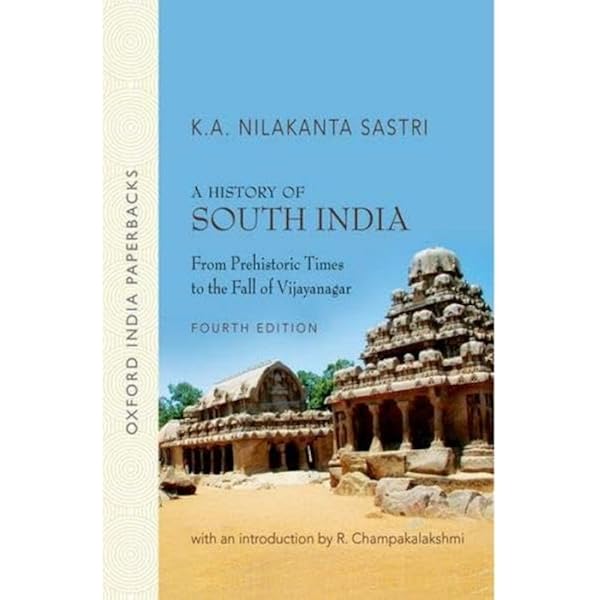 The Illustrated History of South India: From Prehistoric Times to